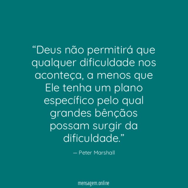 Deus não permitirá que qualquer dificuldade nos aconteça