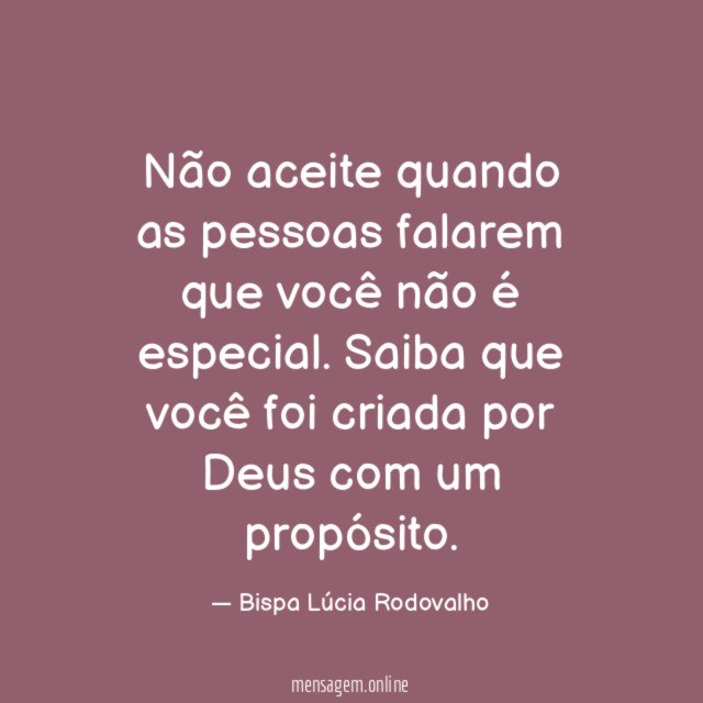 Não aceite quando as pessoas falarem que você não é especial