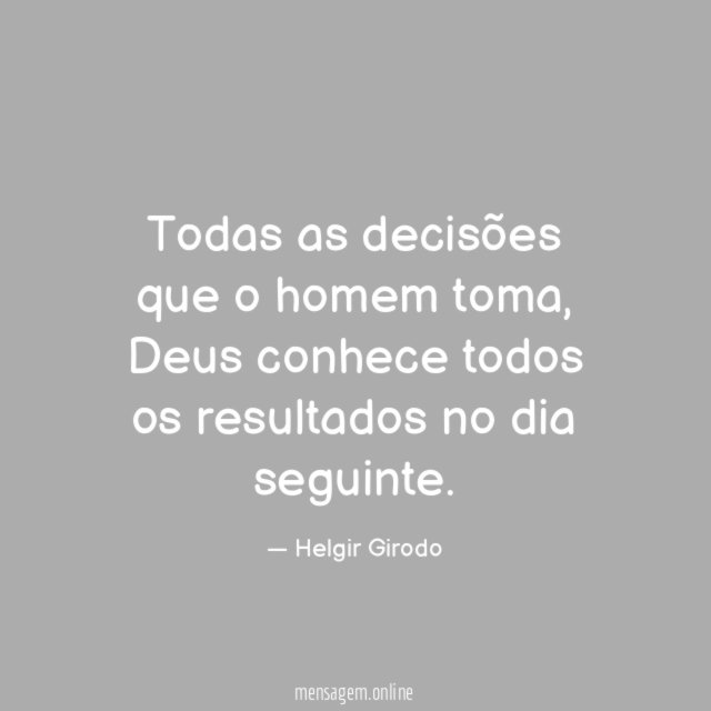 Todas as decisões que o homem toma