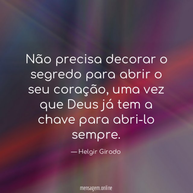 Não precisa decorar o segredo para abrir o seu coração