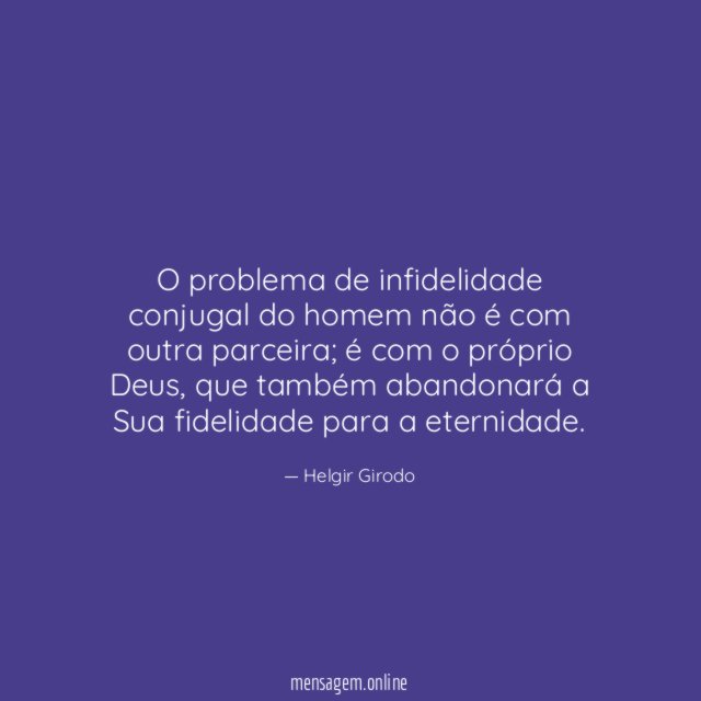 O problema de infidelidade conjugal do homem não é com outra parceira