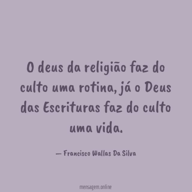 O deus da religião faz do culto uma rotina