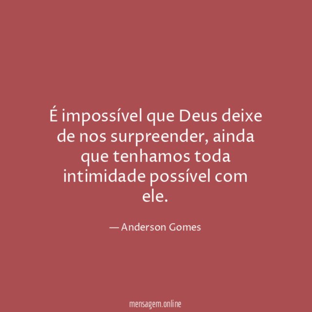 É impossível que Deus deixe de nos surpreender