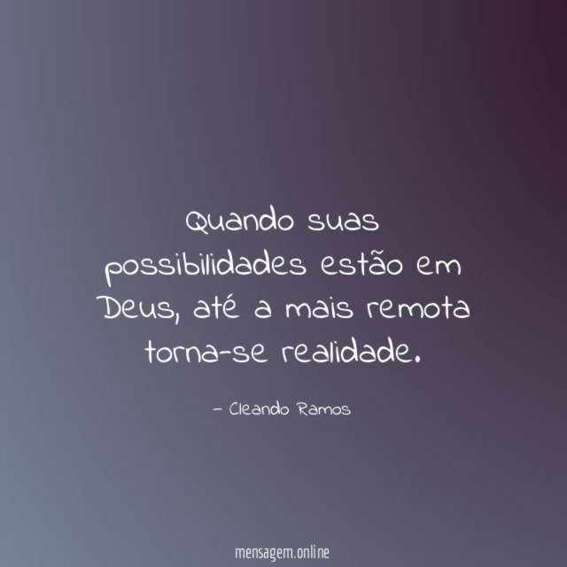 Quando suas possibilidades estão em Deus