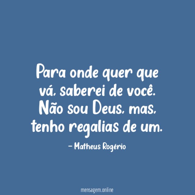 Para onde quer que vá