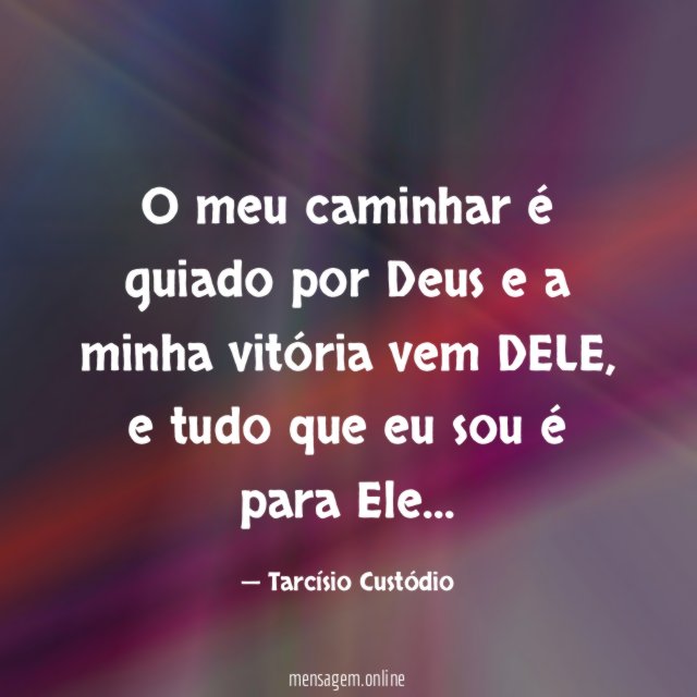 O meu caminhar é guiado por Deus