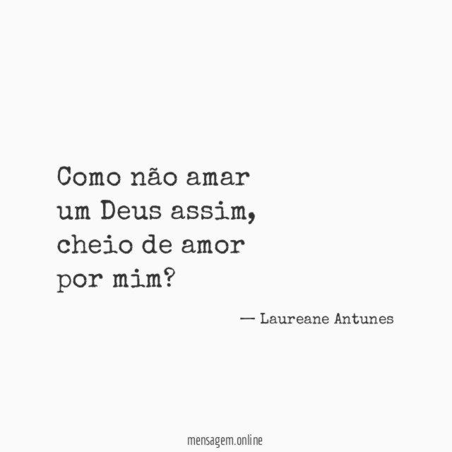 Como não amar um Deus assim