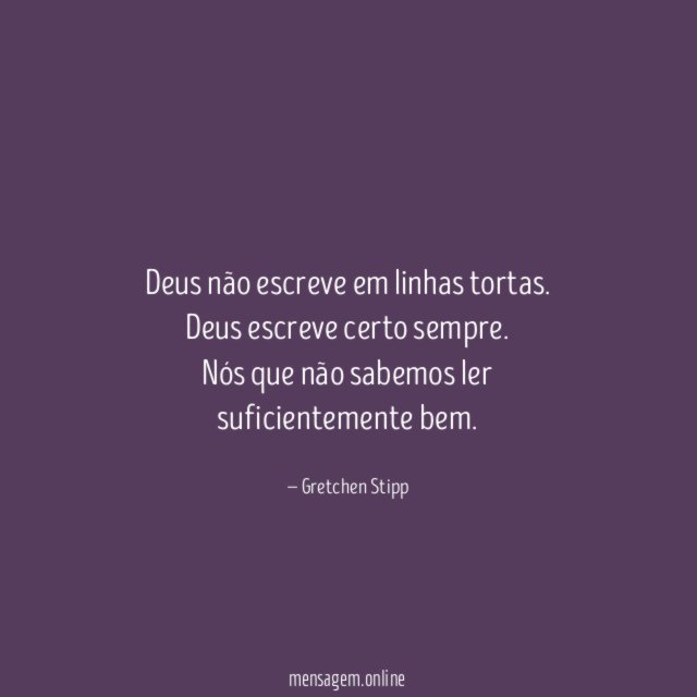 Deus não escreve em linhas tortas