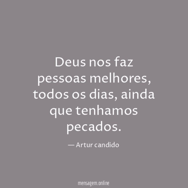 Deus nos faz pessoas melhores