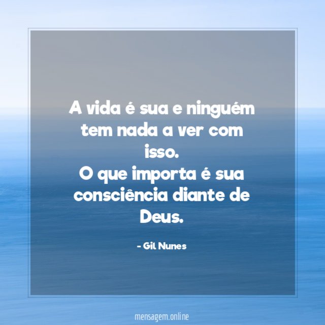 A vida é sua e ninguém tem nada a ver com isso