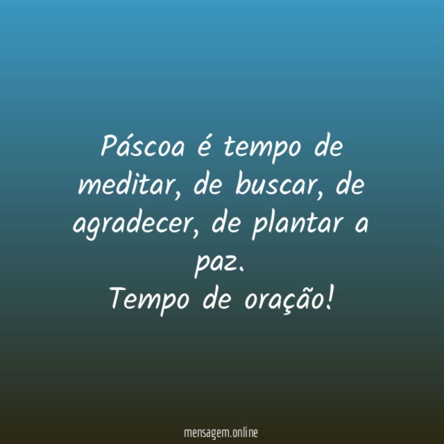 Páscoa é tempo de…