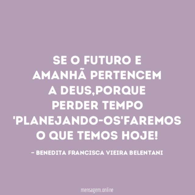 Se o futuro e amanhã pertencem a Deus