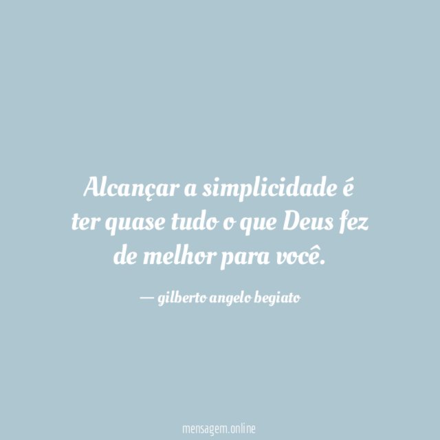 Alcançar a simplicidade é ter quase tudo