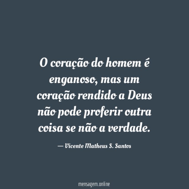 O coração do homem é enganoso