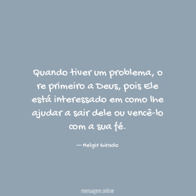 Quando tiver um problema