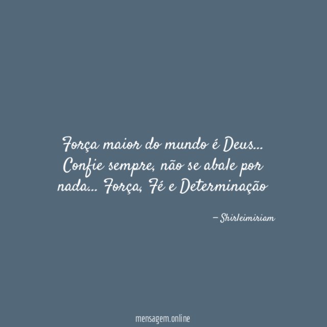 Força maior do mundo é Deus