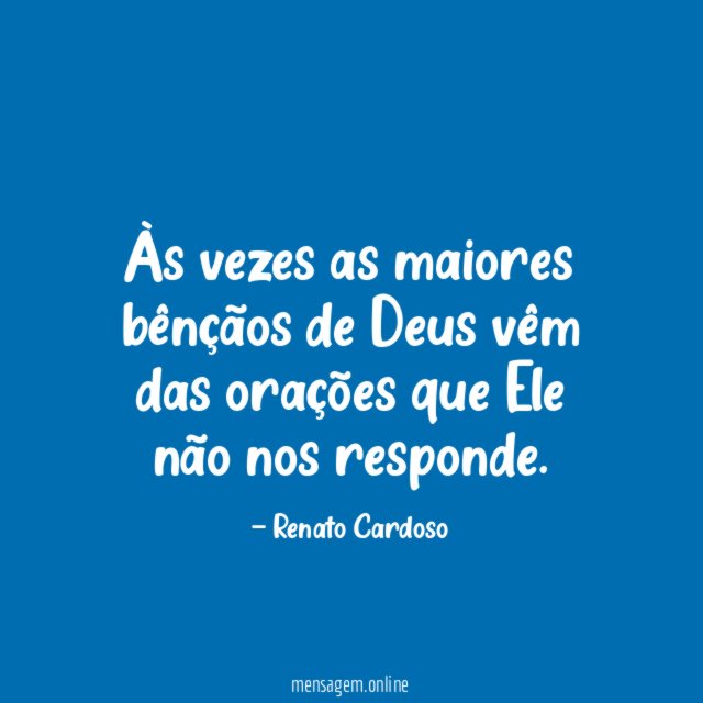 Às vezes as maiores bênçãos de Deus vêm