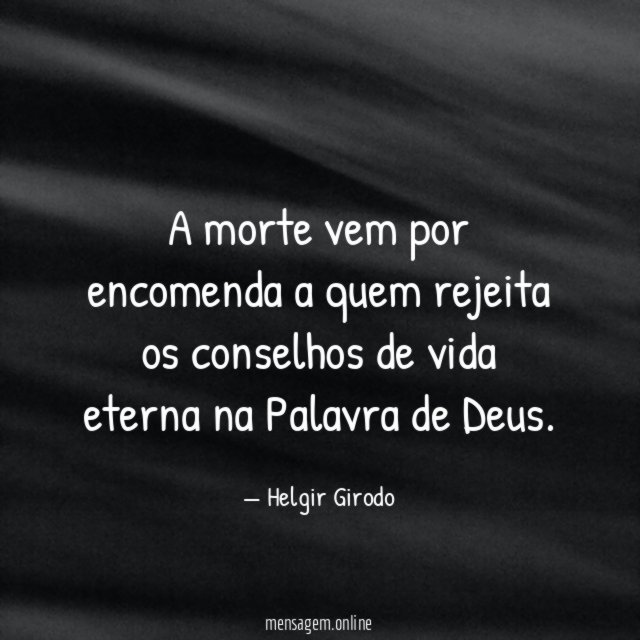 A morte vem por encomenda a quem rejeita