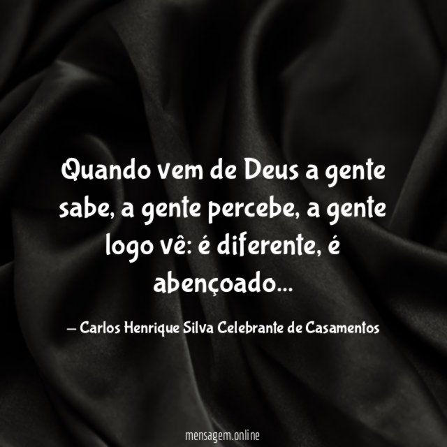 Quando vem de Deus a gente sabe