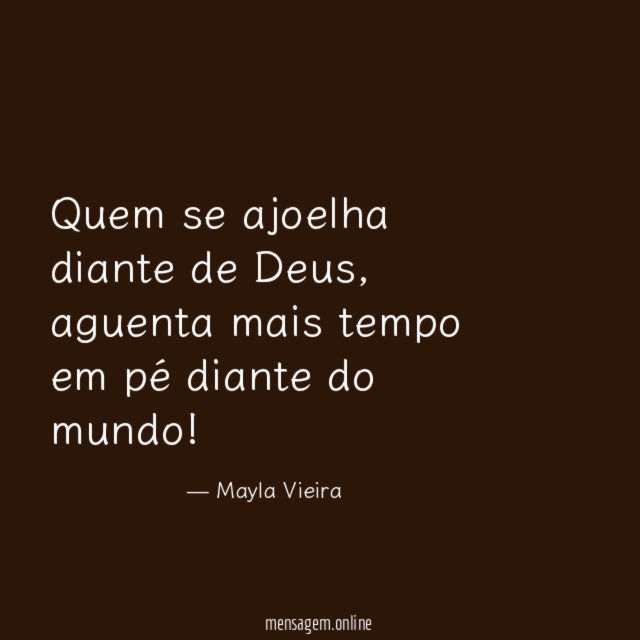 Quem se ajoelha diante de Deus
