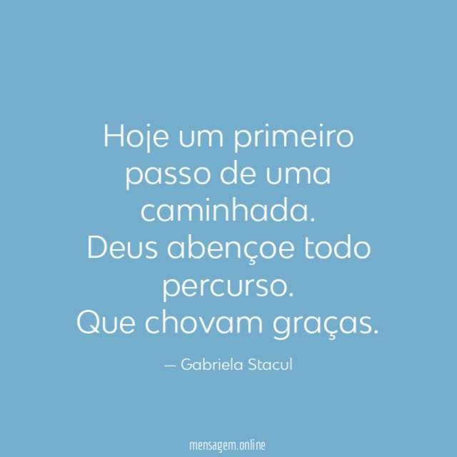 Hoje um primeiro passo de uma caminhada