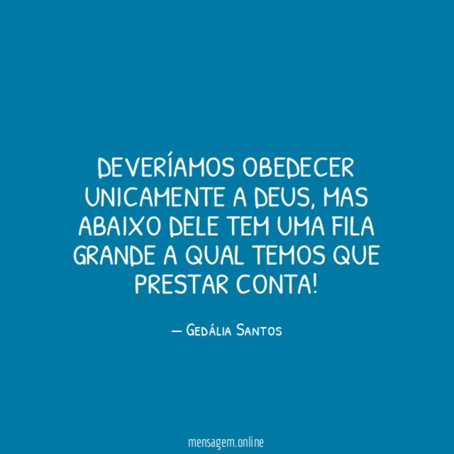 Deveríamos obedecer unicamente a Deus