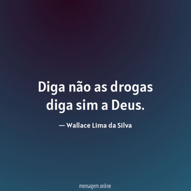 Diga não as drogas diga sim a Deus