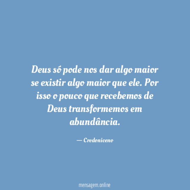 Deus só pode nos dar algo maior se