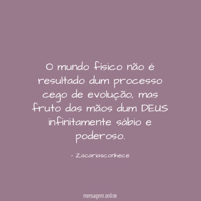 O mundo físico não é resultado dum processo