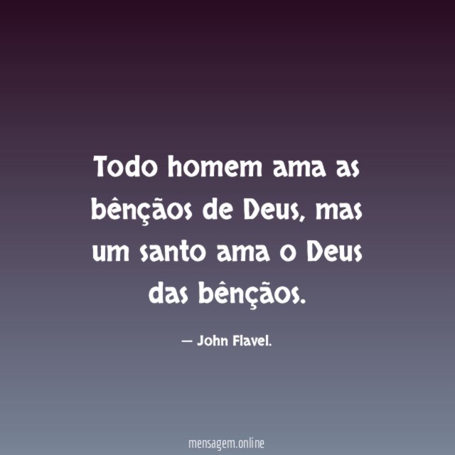 Todo homem ama as bênçãos de Deus