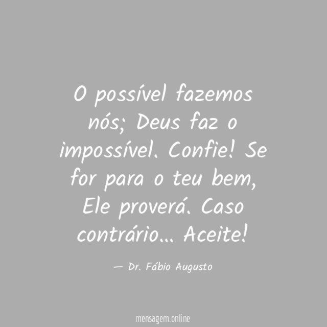 O possível fazemos nós