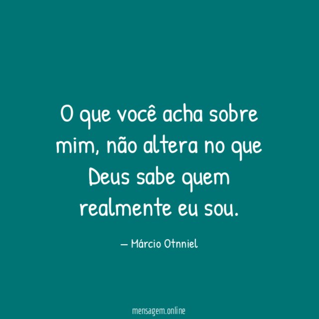 O que você acha sobre mim