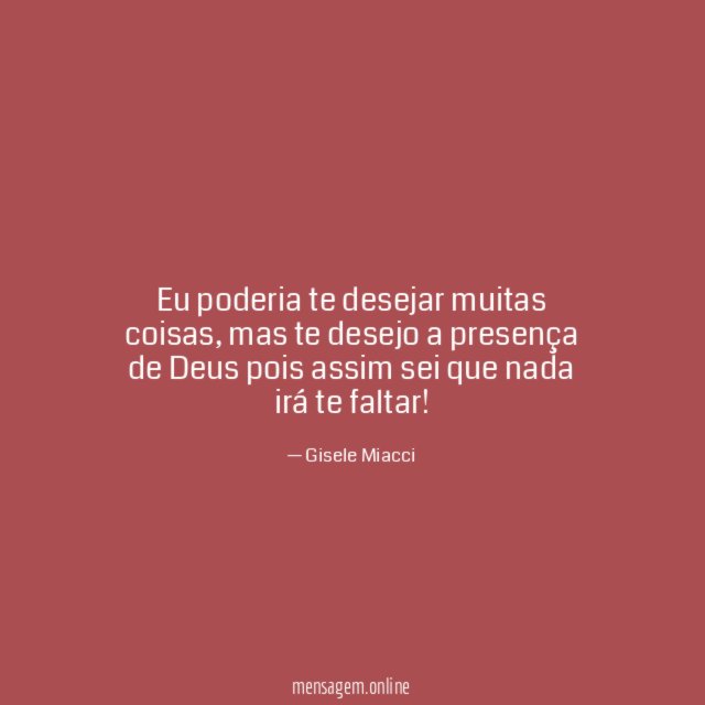Eu poderia te desejar muitas coisas