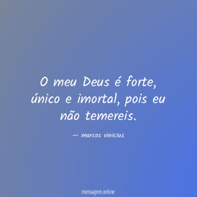 O meu Deus é forte
