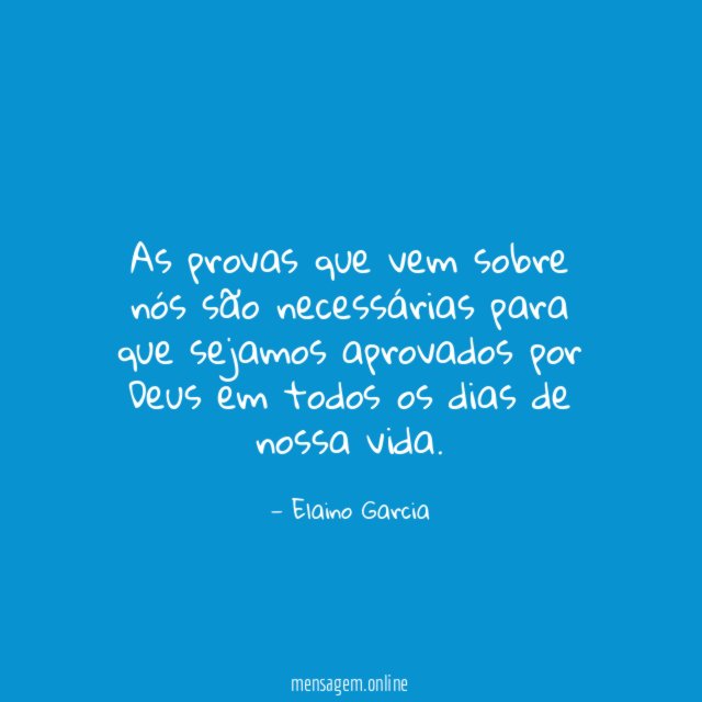 As provas que vem sobre nós são necessárias