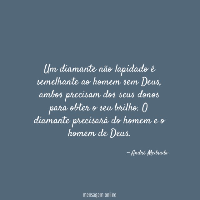 Um diamante não lapidado é semelhante ao homem sem Deus