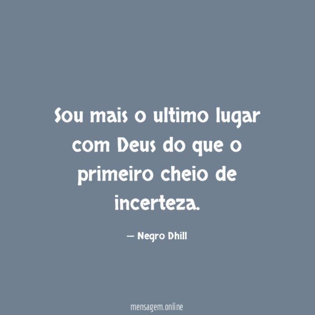 Sou mais o ultimo lugar com Deus do