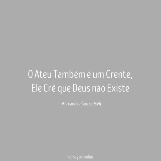 O Ateu Também é um Crente