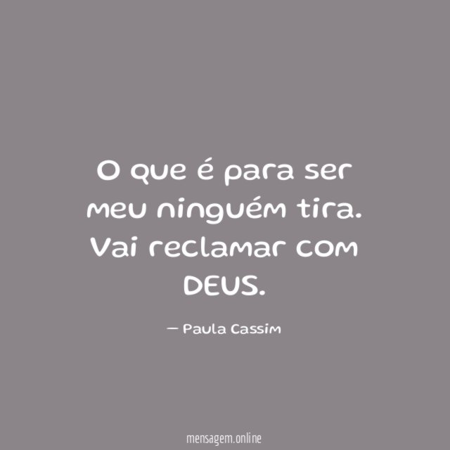 O que é para ser meu ninguém tira