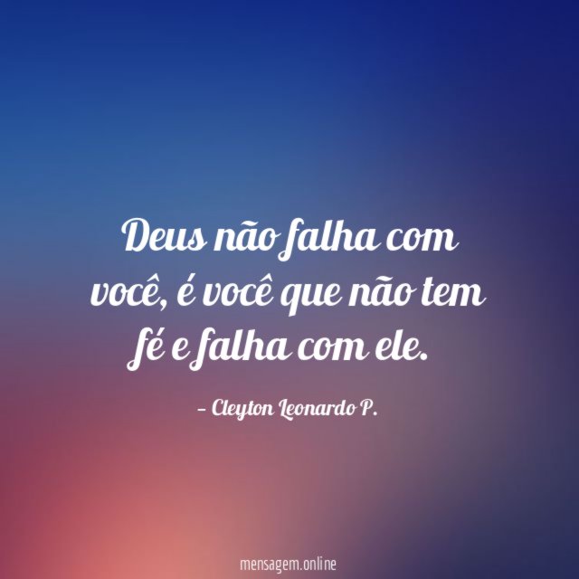 Deus não falha com você