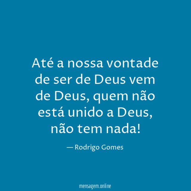 Até a nossa vontade de ser de Deus vem de Deus