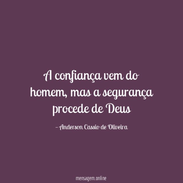A confiança vem do homem