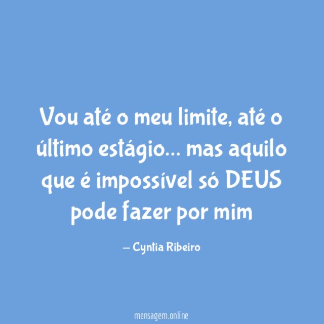Vou até o meu limite