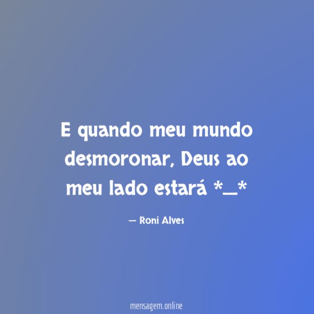 E quando meu mundo desmoronar