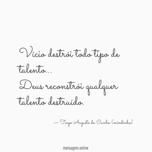Vício destrói todo tipo de talento
