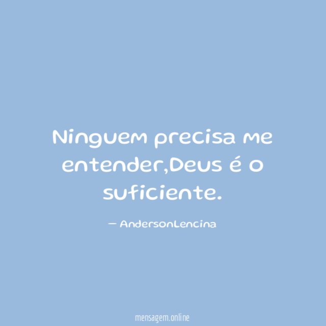 Ninguem precisa me entender