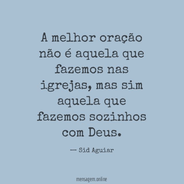 A melhor oração não é aquela que fazemos nas igrejas