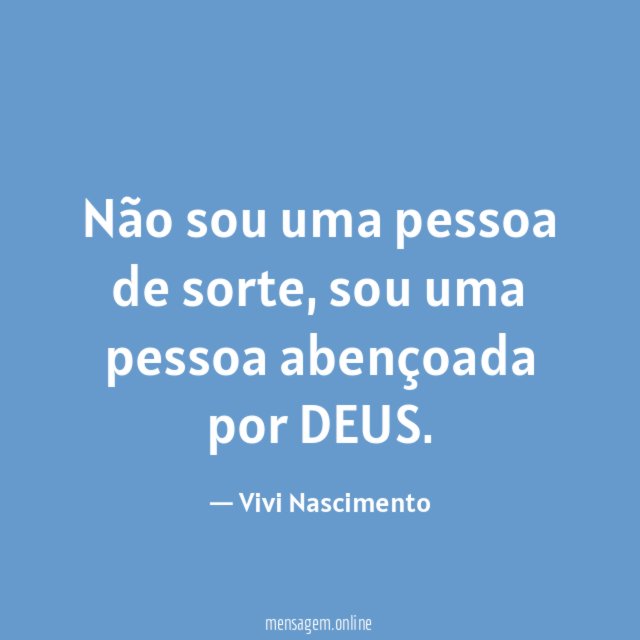 Não sou uma pessoa de sorte