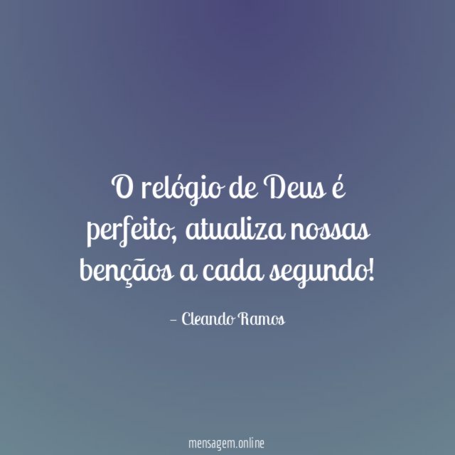 O relógio de Deus é perfeito