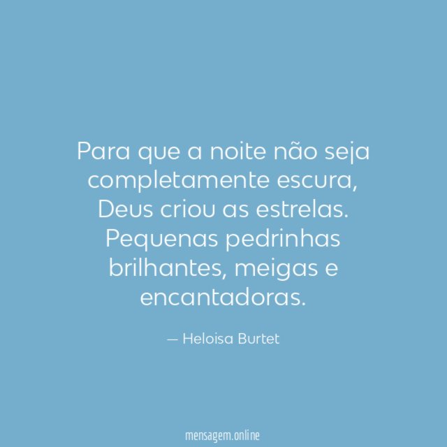 Para que a noite não seja completamente escura